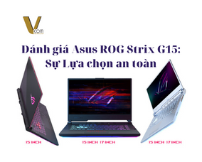 Đánh giá Asus ROG Strix G15: Lựa chọn an toàn